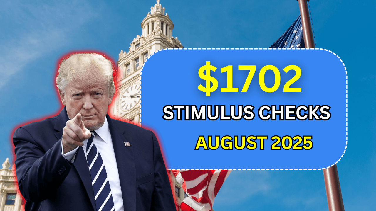 $1702 Stimulus Checks Rolling Out in August 2025 – Eligibility, Payment Dates & Key Updates