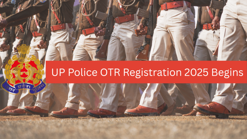 UP Police OTR Registration 2025 Begins: कांस्टेबल, SI, ASI, प्रोग्रामर और सभी आगामी भर्तियों के लिए अनिवार्य