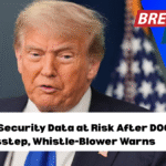 Social Security Data at Risk After DOGE Misstep, Whistle-Blower Warns