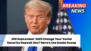 Will September 2025 Change Your Social Security Deposit Day? Here’s the Inside Scoop