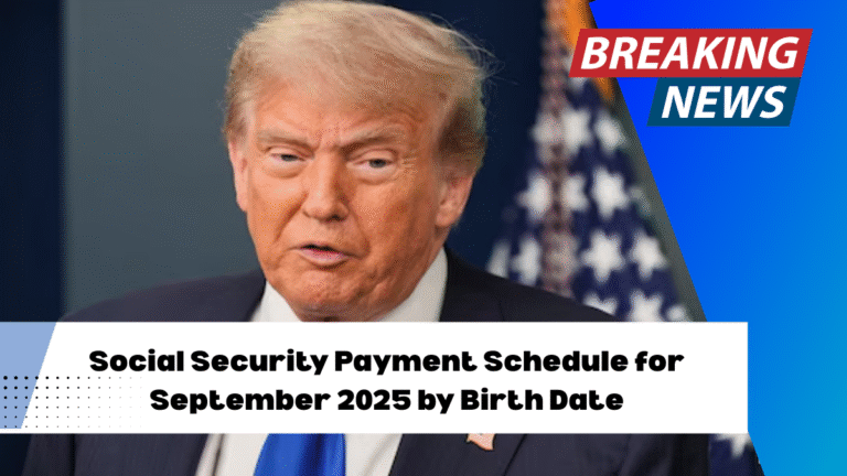 Social Security Payment Schedule for September 2025 by Birth Date