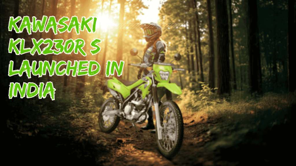 2026 Kawasaki KLX230R S Launched in India: ₹1.94 लाख में अब सबसे सस्ती ऑफ-रोड बाइक!