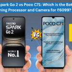 Tecno Spark Go 2 vs Poco C71: Which is the Better Gaming Processor and Camera for ₹6099?