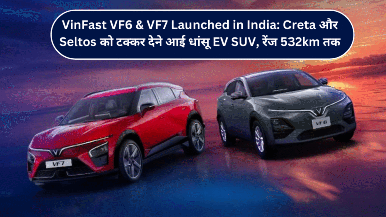 VinFast VF6 & VF7 Launched in India
